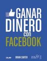 Ganar dinero con Facebook / Make Money with Facebook