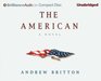 The American (Ryan Kealey, Bk 1) (Audio CD) (Unabridged)
