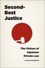 SecondBest Justice The Virtues of Japanese Private Law