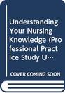 Understanding Your Nursing Knowledge