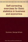 Selfcorrecting exercises for Basic statistics in business and economics