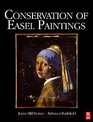 Conservation of Easel Paintings Principles and Practice