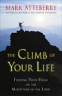 The Climb of Your Life  Finding Your Home on the Mountain of the Lord