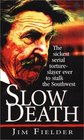 Slow Death