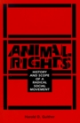 Animal Rights History and Scope of a Radical Social Movement