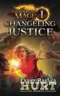 Ascending Mage 1 Changeling Justice A Modern Fantasy Thriller