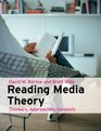 Reading Media Theory Thinkers Approaches Contexts