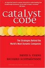 Catalyst Code The Strategies Behind the World's Most Dynamic Companies