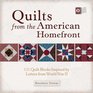 Quilts from the American Homefront: 121 Quilt Blocks Inspired by Letters from World War II