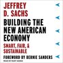 Building the New American Economy Smart Fair and Sustainable