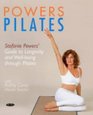 Powers Pilates Stefanie Powers' Guide to Longevity and Wellbeing Through Pilates