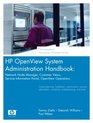 HP OpenView System Administration Handbook Network Node Manager Customer Views Service Information Portal OpenView Operations
