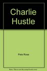 Charlie Hustle