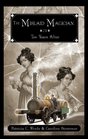 The Mislaid Magician or Ten Years After: Being the Private Correspondence Between Two Prominent Families Regarding a Scandal Touching the Highest Levels of Government and the Security of the Realm