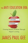 The Anti Education Era Creating Smarter Students through Digital Learning
