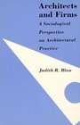 Architects and Firms A Sociological Perspective on Architectural Practices