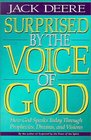 Surprised by the Voice of God How God Speaks Today Through Prophecies Dreams and Visions