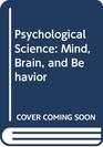 Psychological Science Mind Brain and Behavior