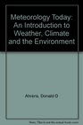 Workbook/Study Guide for Meteorology Today An Introduction to Weather Climate and the Environment 6th Edition