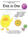 Eins is One