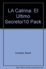 LA Catrina El Ultimo Secreto/10 Pack