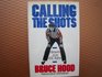 Calling the Shots Memoirs of an Nhl Referee
