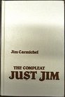 Compleat Just Jim