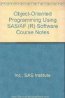 ObjectOriented Programming Using SAS/AF  Software Course Notes