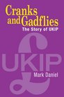 Cranks and Gadflies The Story of Ukip