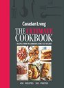 Canadian Living The Ultimate Cookbook