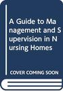 A Guide to Management and Supervision in Nursing Homes