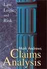 Claims Analysis Law Logic and Risk