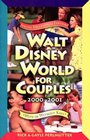 Walt Disney World for Couples 20002001 With or Without Kids
