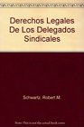 Derechos Legales De Los Delegados Sindicales