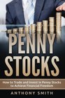 Penny Stocks How to Trade and Invest in Penny Stocks to Achieve Financial Freedom