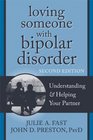 Loving Someone With Bipolar Disorder: Understanding and Helping Your Partner