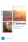2 Samuel The Fall and Rise of the King
