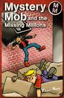 Mystery Mob The Missing Millions