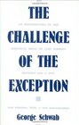 The Challenge of the Exception An Introduction to the Political Ideas of Carl Schmitt Between 1921 and 1936 Second Edition With a New Introduction