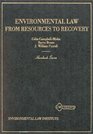 CampbellMohn Breen and Futrell's Hornbook on Environmental Law From Resources to Recovery