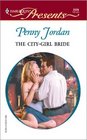 The City-Girl Bride (Harlequin Presents, No 2229)