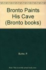 Bronto Paints His Cave