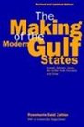 The Making of the Modern Gulf States Kuwait Bahrain Quatar the United Arab Emirates and Oman
