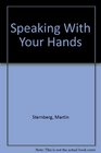 Speaking With Your Hands