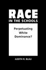 Race in the Schools Perpetuating White Dominance