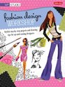 Fashion Design Workshop Stylish stepbystep projects and drawing tips for upandcoming designers