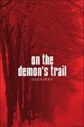 On the Demon's Trail