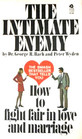 The Intimate Enemy: How to fight fair in love and marriage
