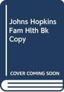Johns Hopkins Fam Hlth Bk Copy