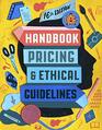 Graphic Artists Guild Handbook 16th Edition Pricing  Ethical Guidelines